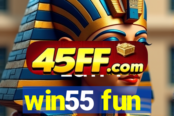 win55 fun